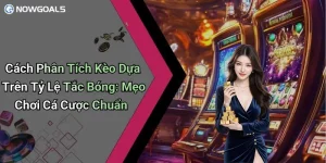 Cách Phân Tích Kèo Dựa Trên Tỷ Lệ Tắc Bóng: Mẹo Chơi Cá Cược Chuẩn