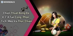 Chiến Thuật Bóng Đá 4-2-4 Tấn Công: Phân Tích, Mẹo Và Thực Chiến