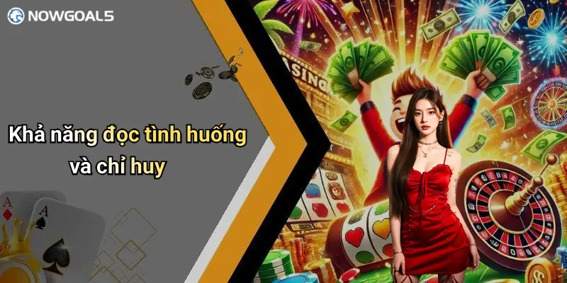 Khả năng đọc tình huống và chỉ huy