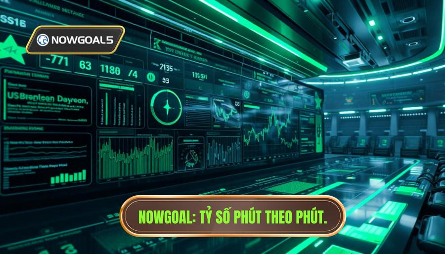 Nowgoal Tỷ Số Phút Theo Phút: Giải Pháp Theo Dõi Bóng Đá Trực Tuyến Đỉnh Cao